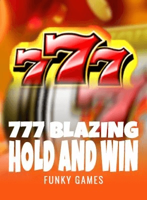 777 Blazing Hold and Win